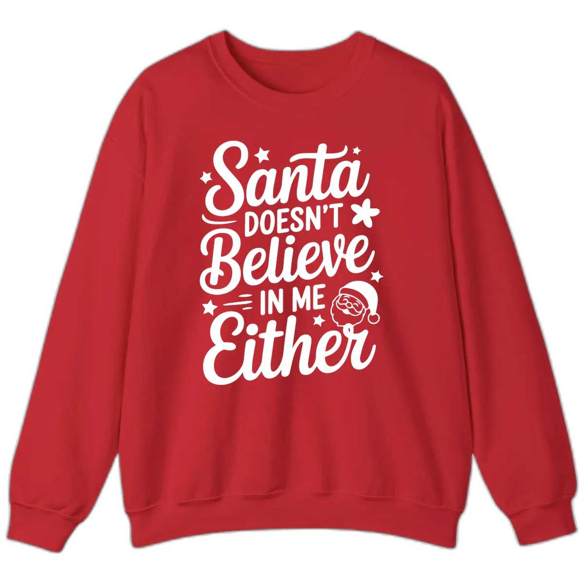 Santa Doesn't Believe In Me Sweatshirt in Red