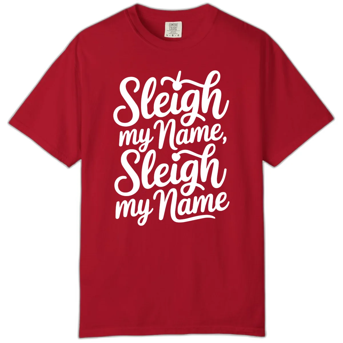 Sleigh My Name Typography Comfort Color in Red