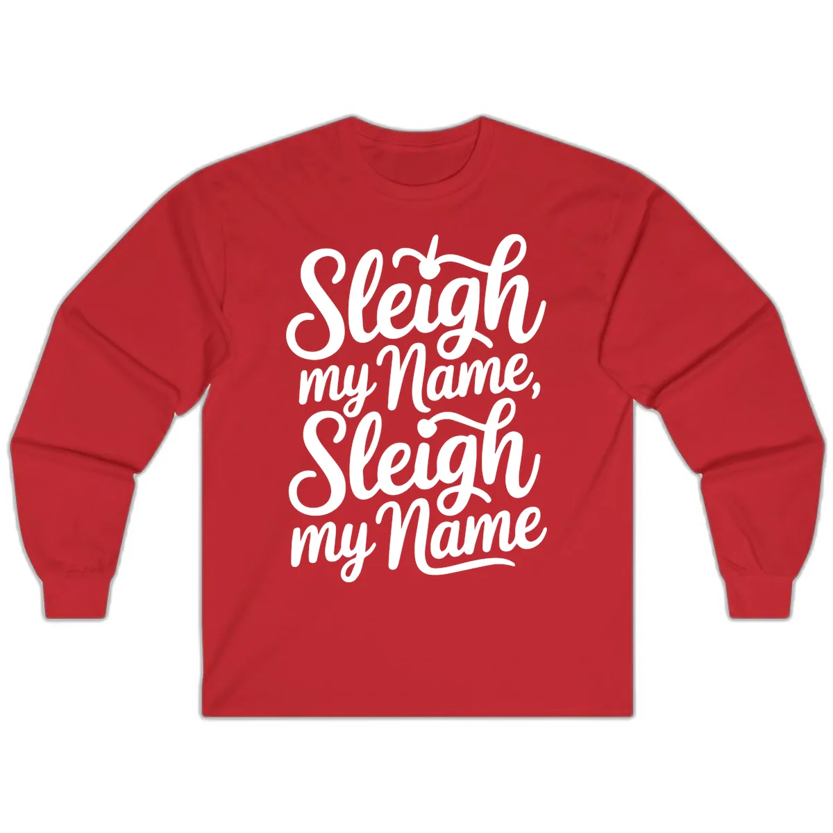 Sleigh My Name Typography Long Sleeve in Red