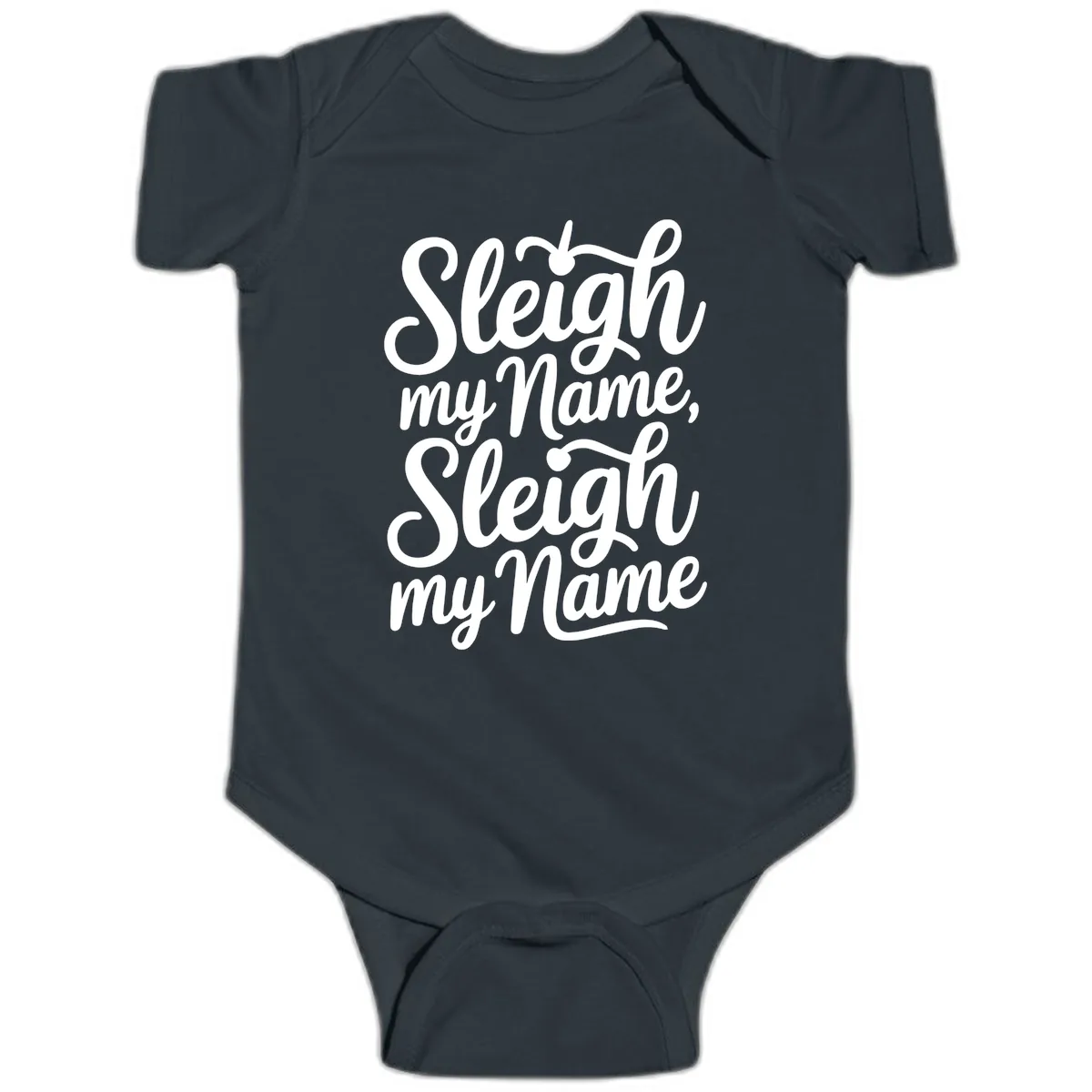 Sleigh My Name Typography Baby Onesie in Black