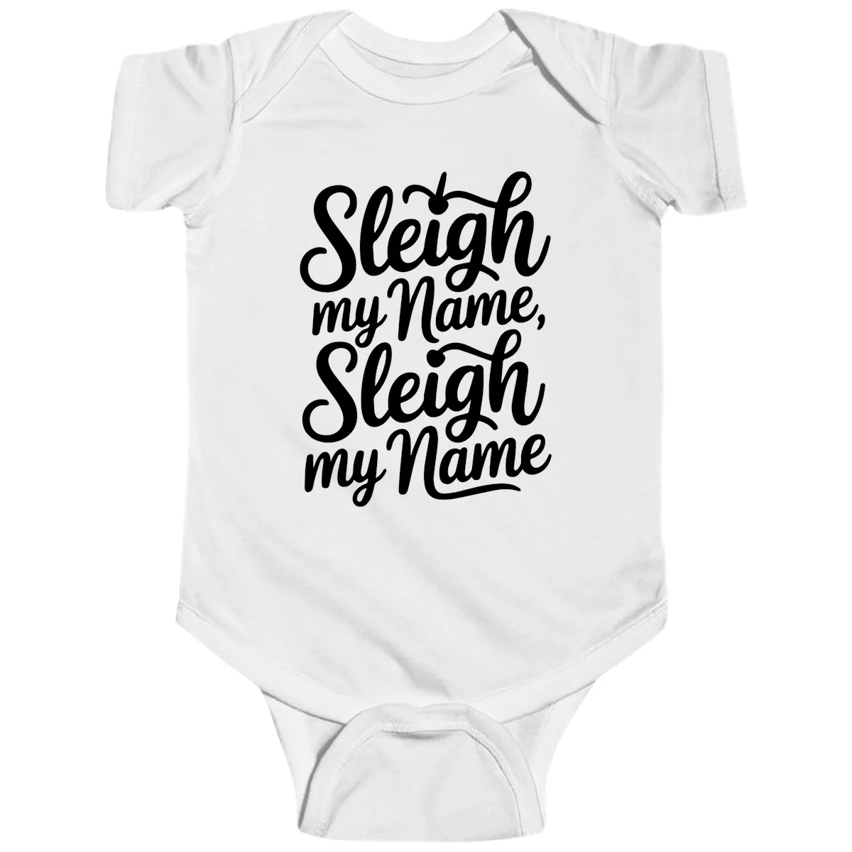 Sleigh My Name Typography Baby Onesie in White