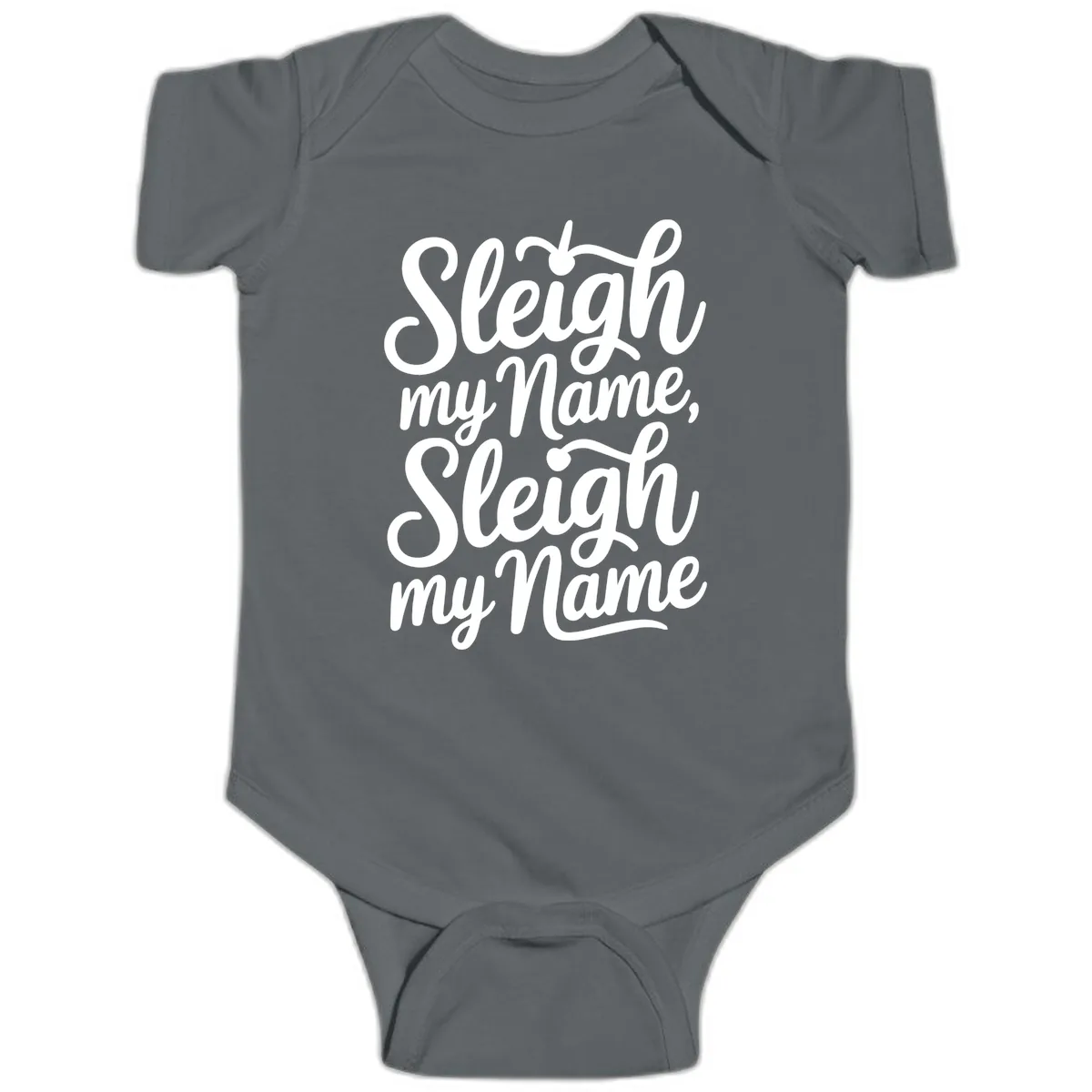 Sleigh My Name Typography Baby Onesie in Charcoal