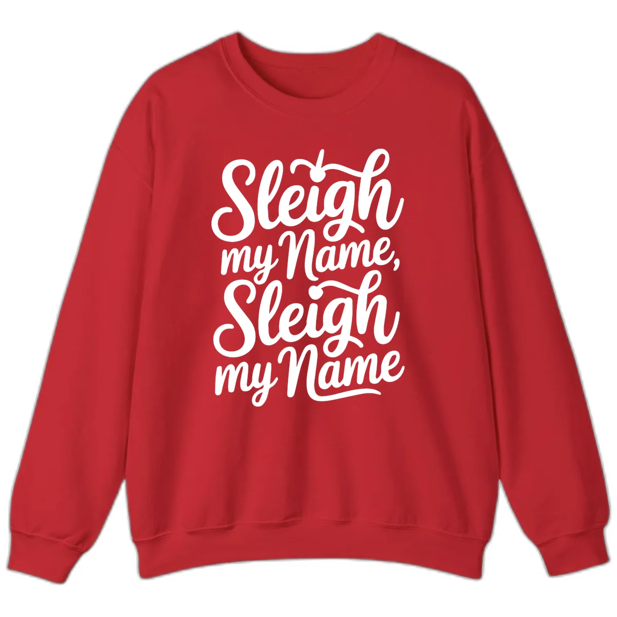 Sleigh My Name Typography Sweatshirt in Red