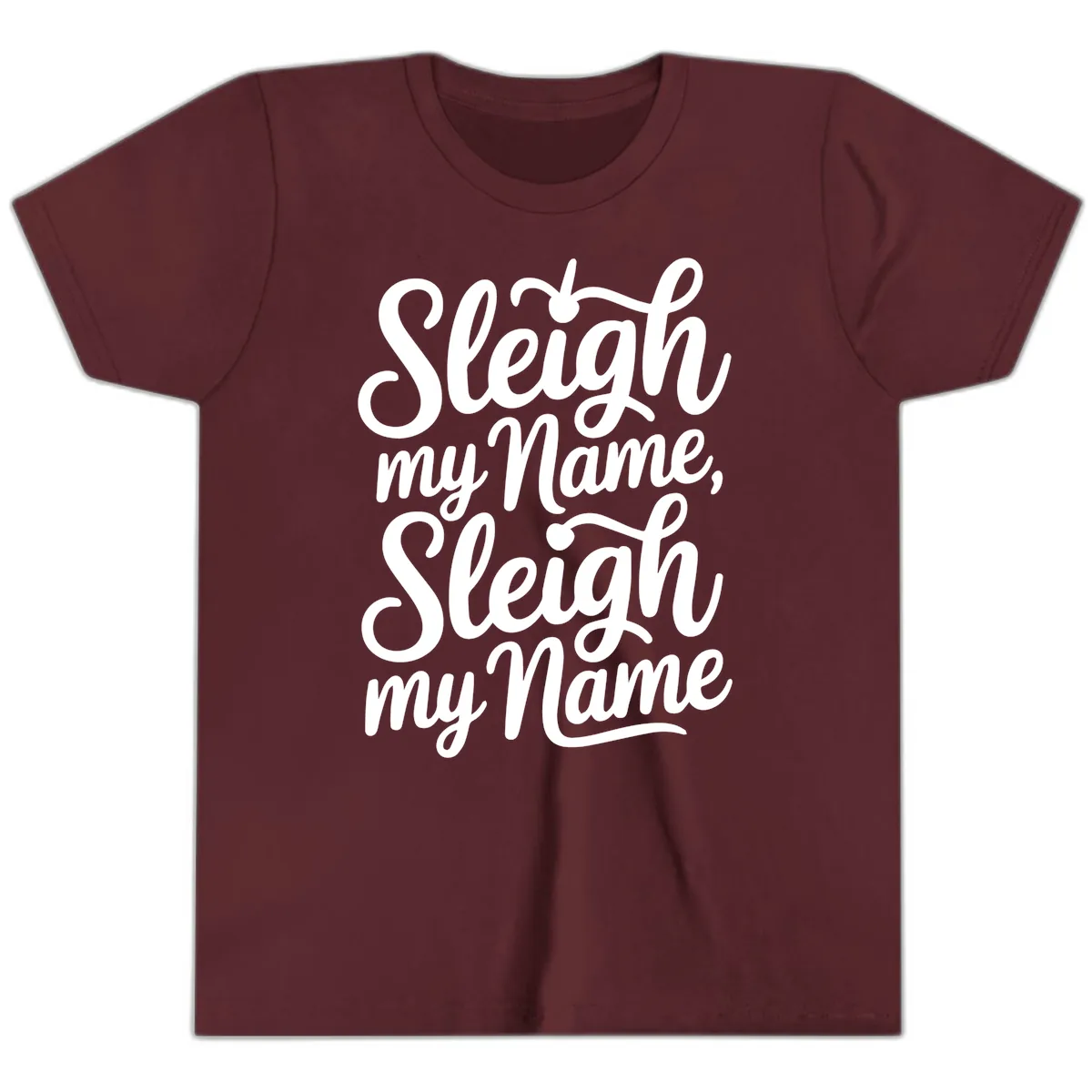 Sleigh My Name Typography Youth T-Shirt in Maroon