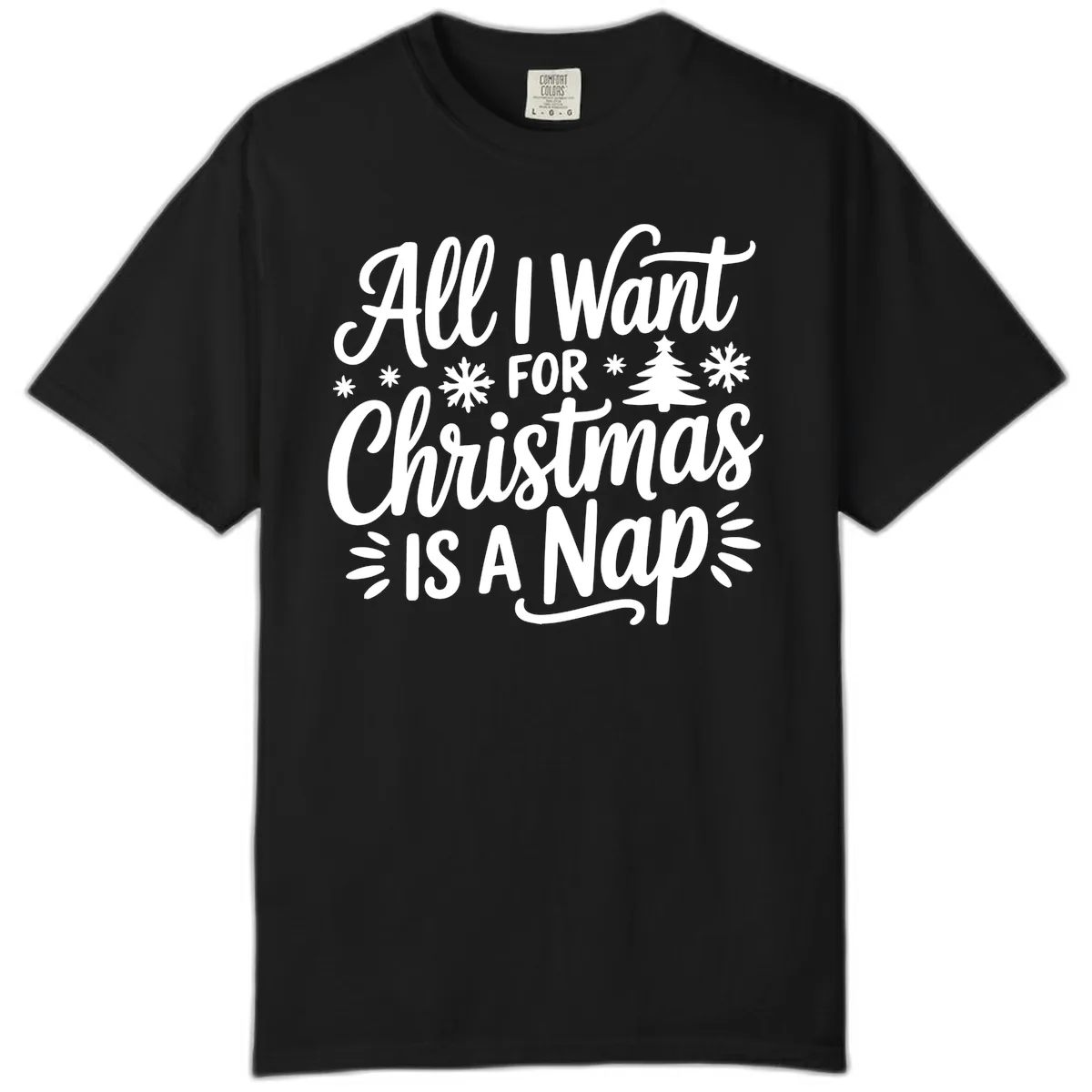 All I Want For Christmas Is A Nap Comfort Color in Black