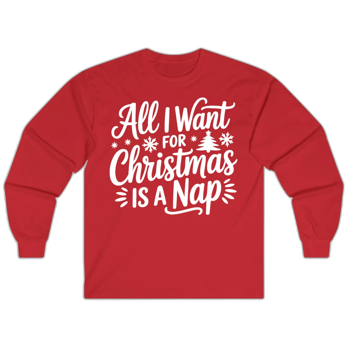 All I Want For Christmas Is A Nap Long Sleeve in Red