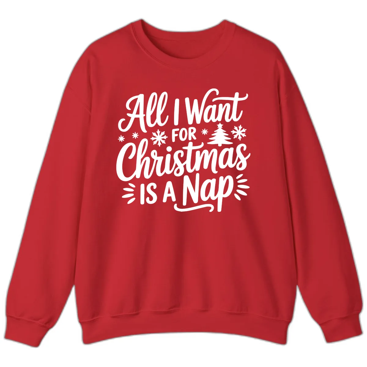 All I Want For Christmas Is A Nap Sweatshirt in Red