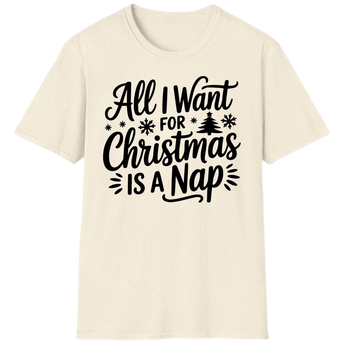 All I Want For Christmas Is A Nap T-Shirt in Natural