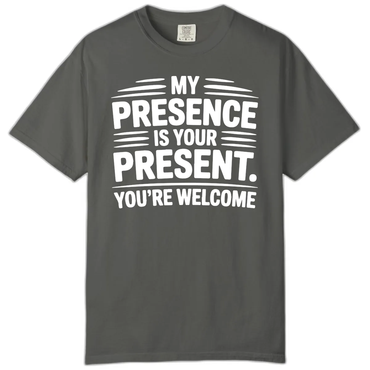 My Presence Is Your Present Typography Comfort Color in Pepper