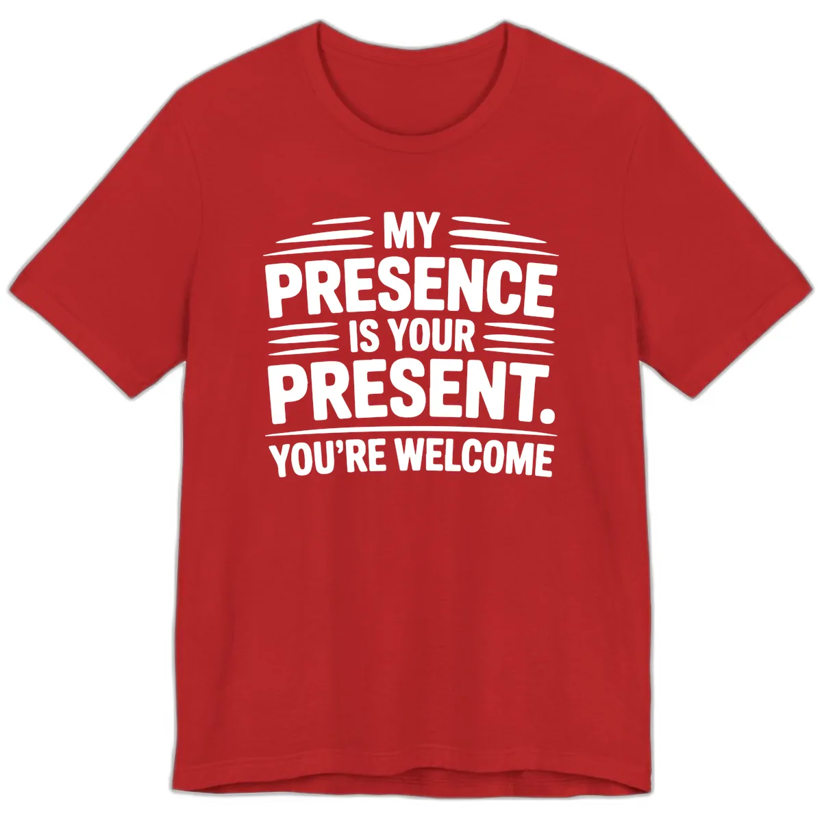 My Presence Is Your Present Typography Premium T-Shirt in Red