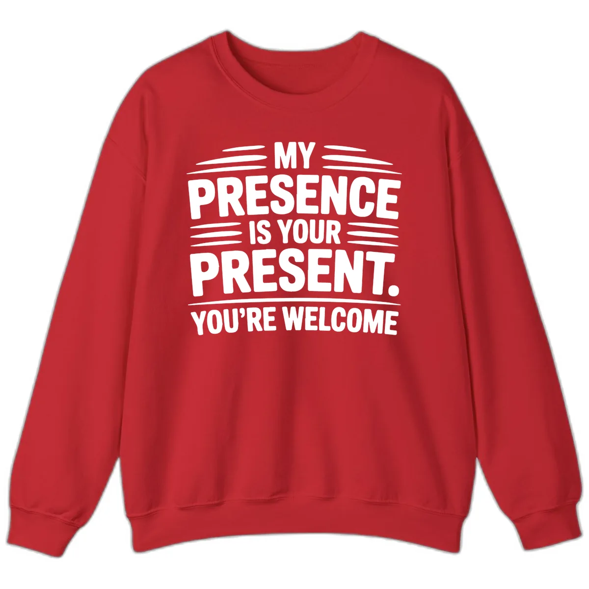 My Presence Is Your Present Typography Sweatshirt in Red