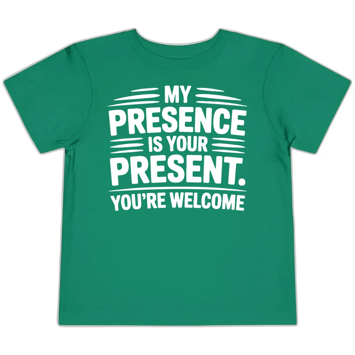 My Presence Is Your Present Typography Toddler T-Shirt in Kelly