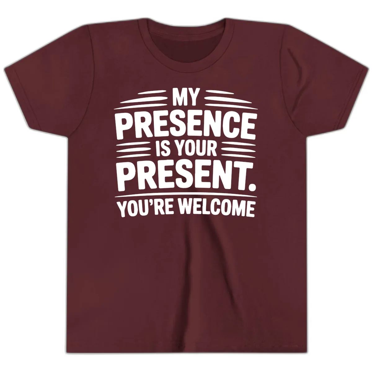 My Presence Is Your Present Typography Youth T-Shirt in Maroon