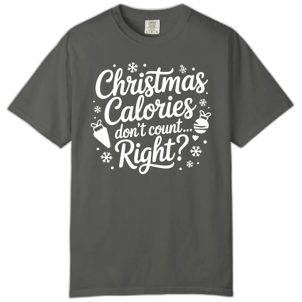 Christmas Calories Don't Count Right Comfort Color in Pepper