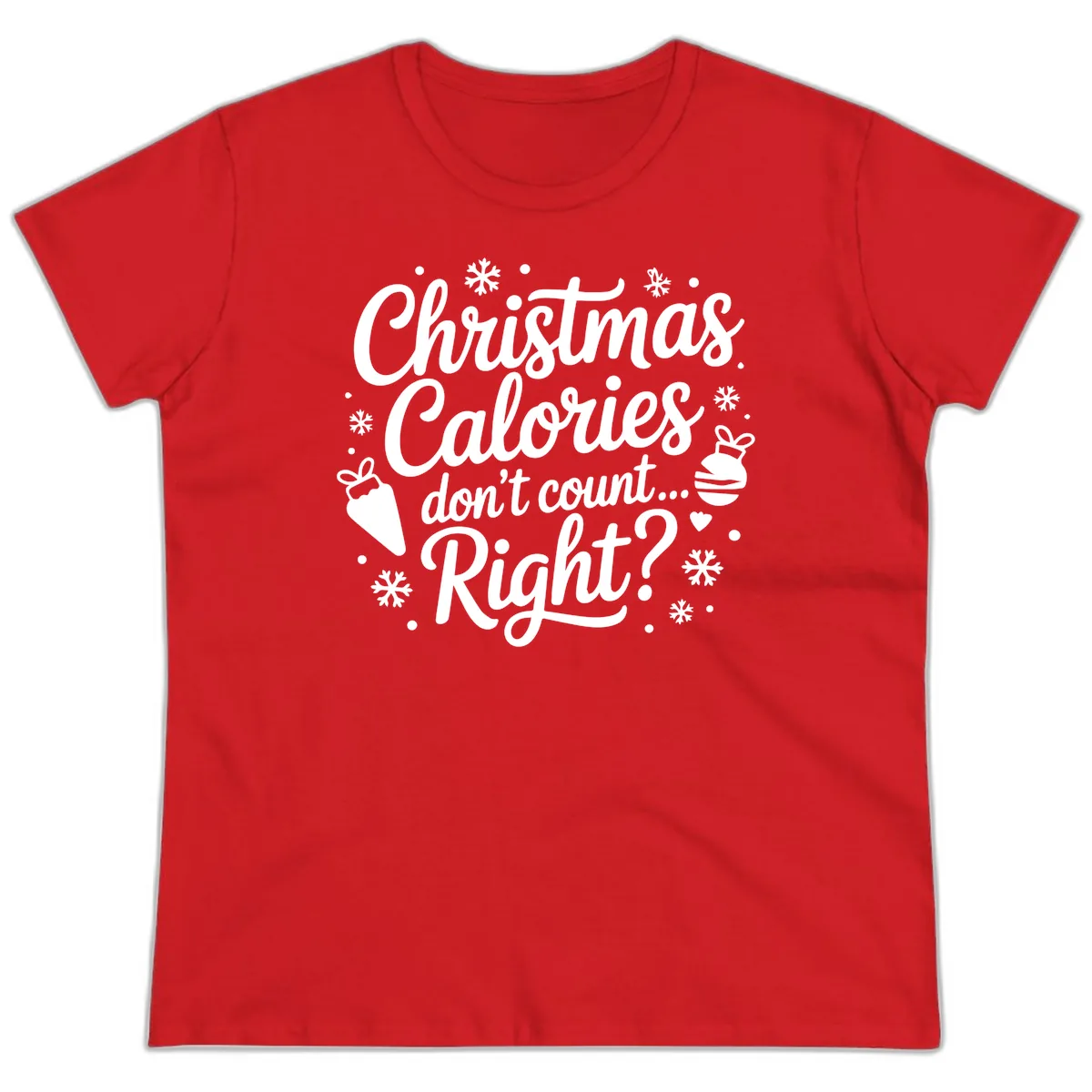 Christmas Calories Don't Count Right Ladies Tee in Red