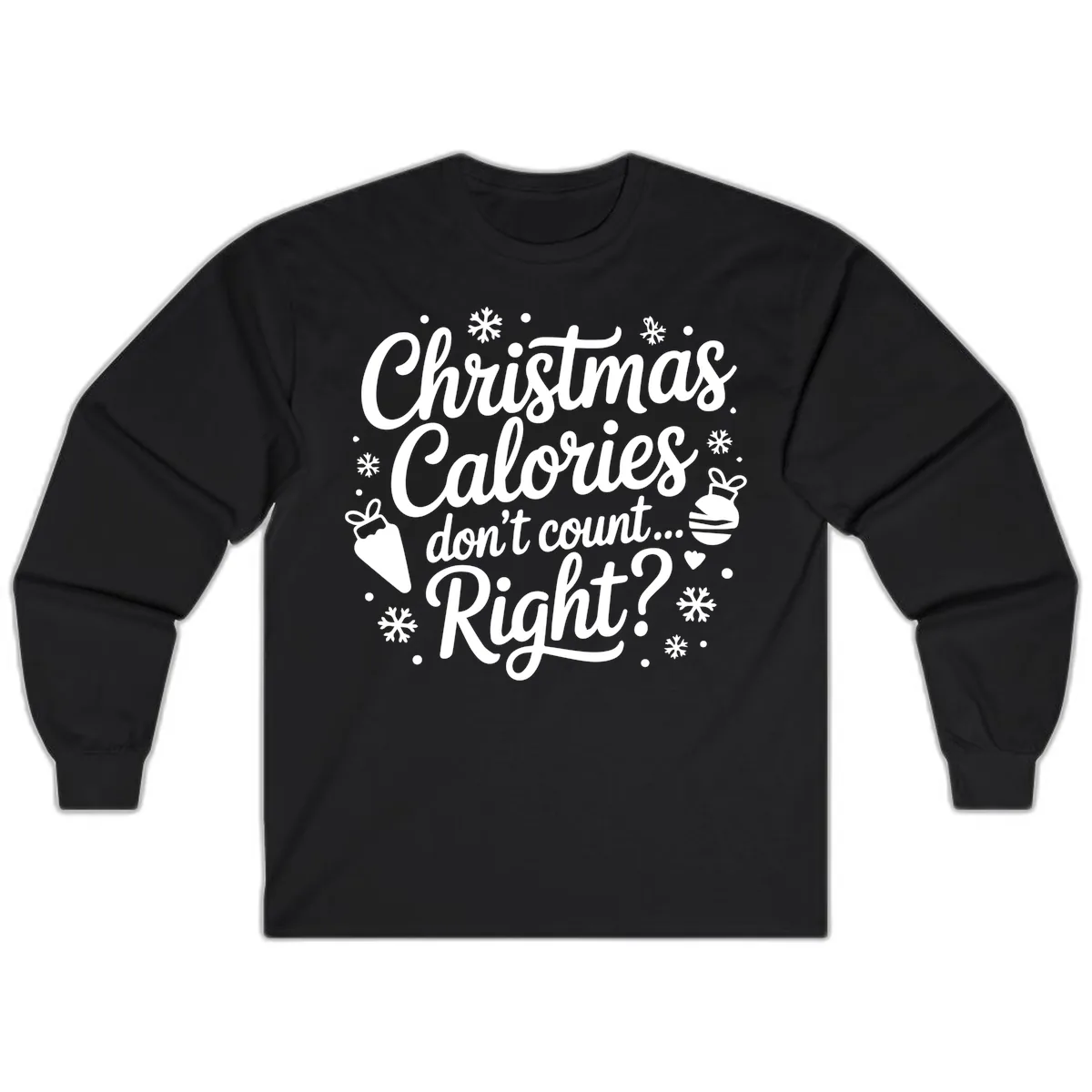 Christmas Calories Don't Count Right Long Sleeve in Black
