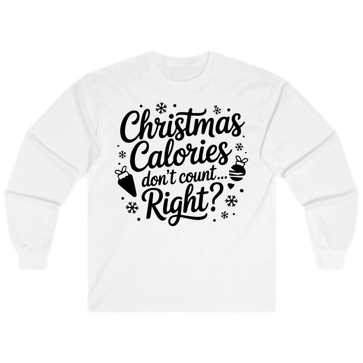 Christmas Calories Don't Count Right Long Sleeve in White