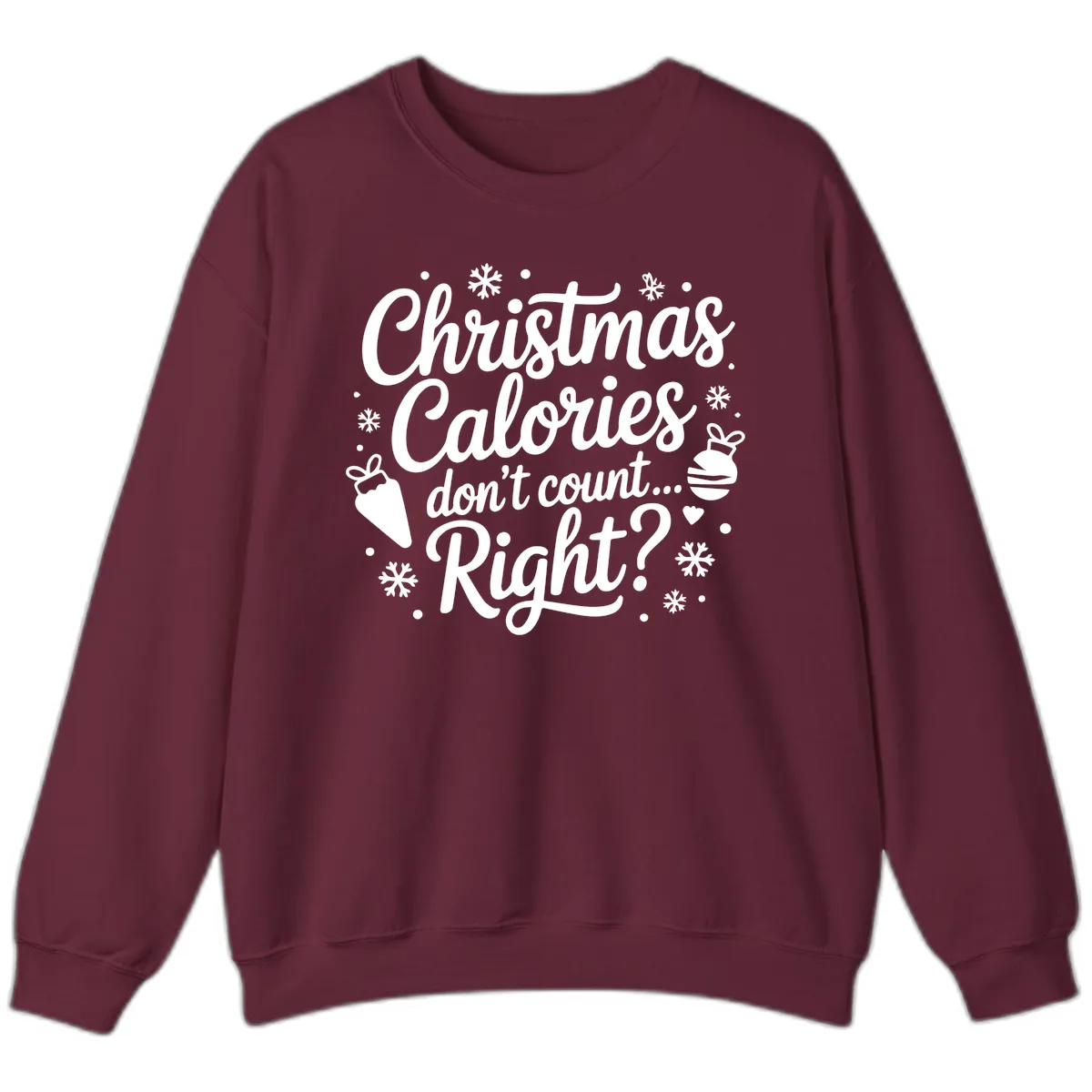 Christmas Calories Don't Count Right Sweatshirt in Maroon