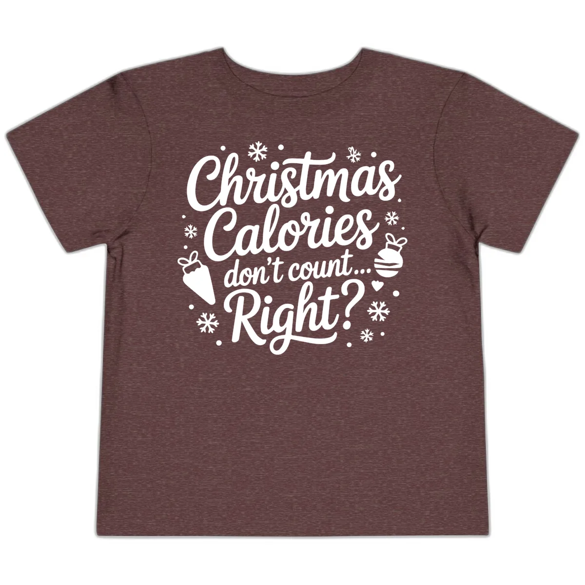 Christmas Calories Don't Count Right Toddler T-Shirt in Heather Maroon