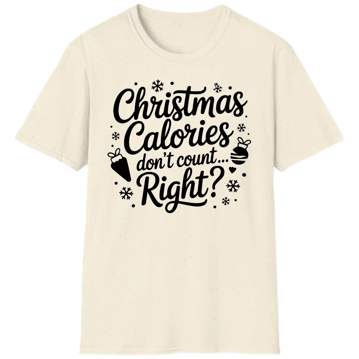 Christmas Calories Don't Count Right T-Shirt in Natural