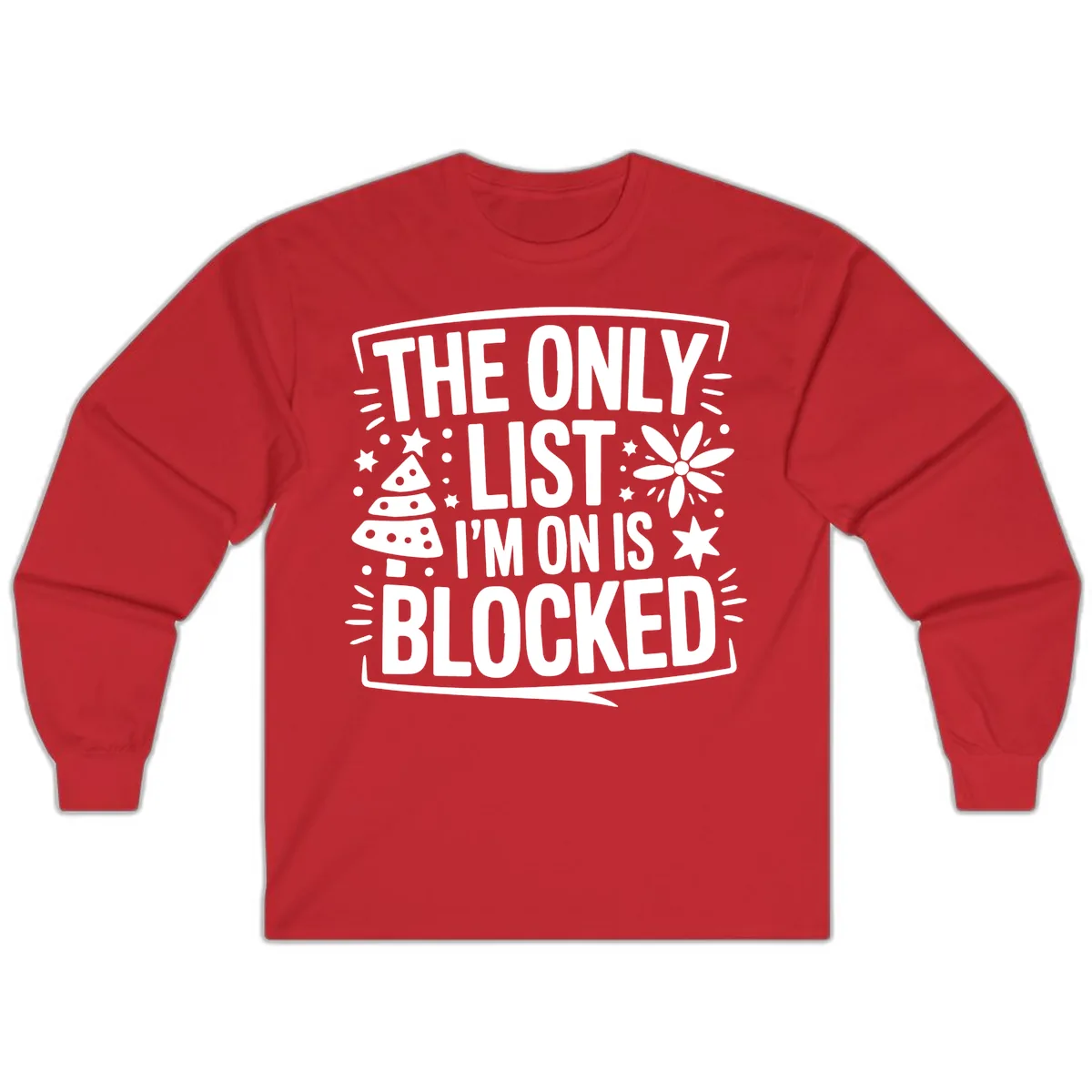 The Only List I'm On Is Blocked Long Sleeve in Red