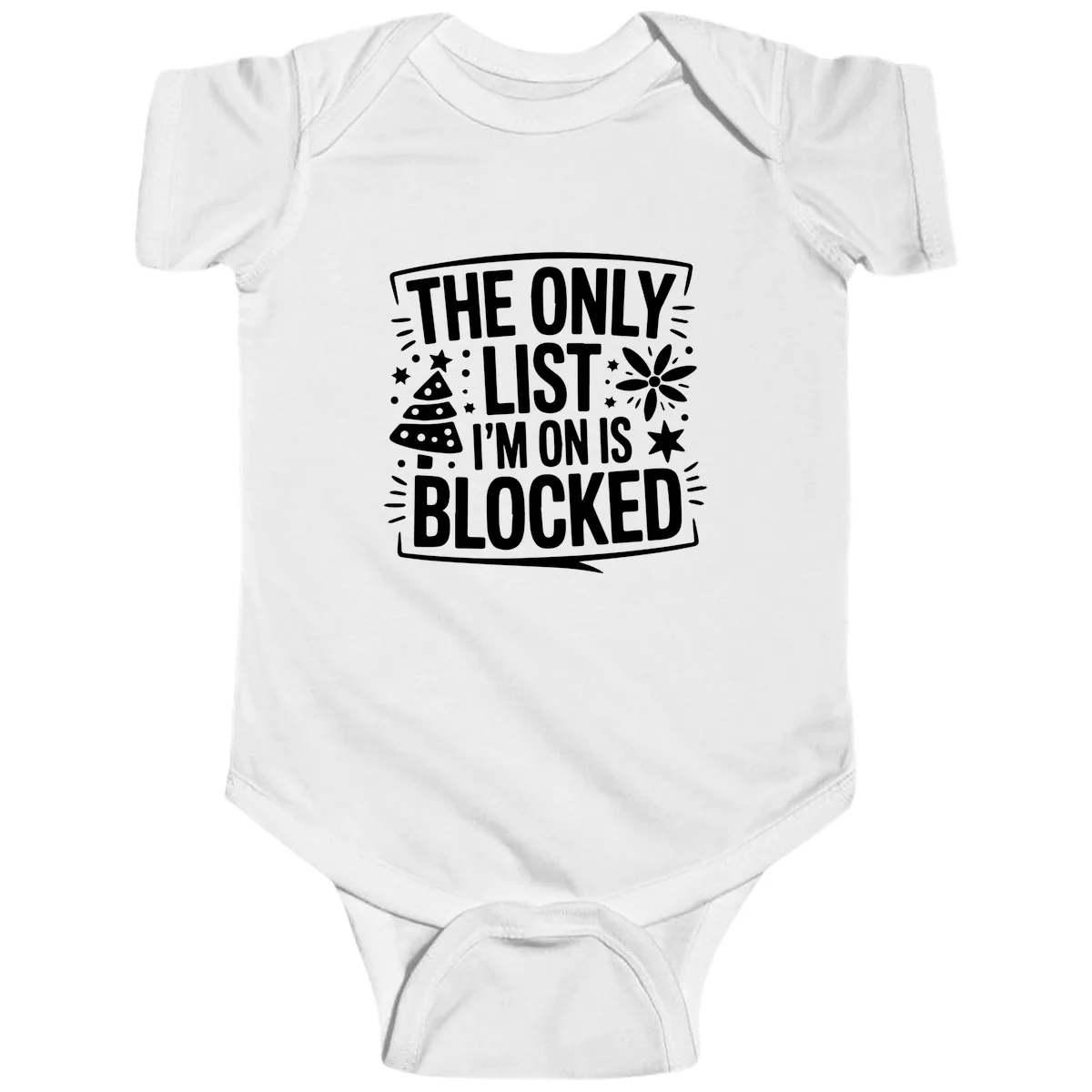 The Only List I'm On Is Blocked Baby Onesie in White