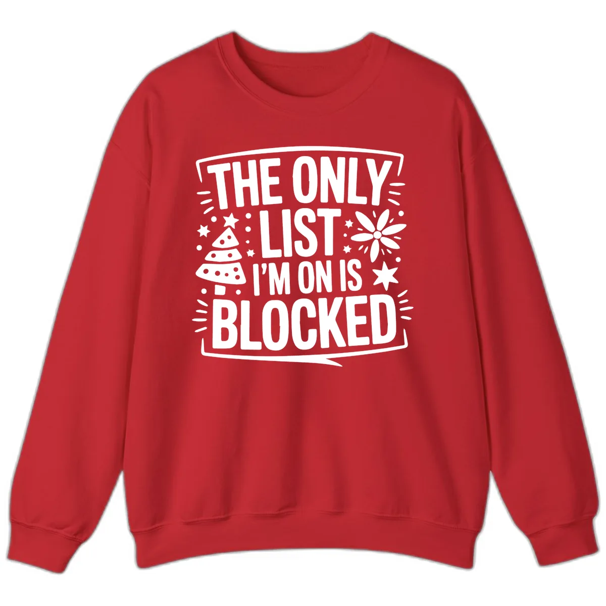 The Only List I'm On Is Blocked Sweatshirt in Red