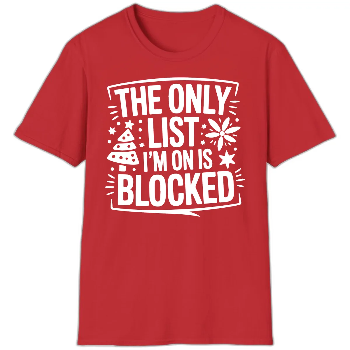 The Only List I'm On Is Blocked T-Shirt in Red
