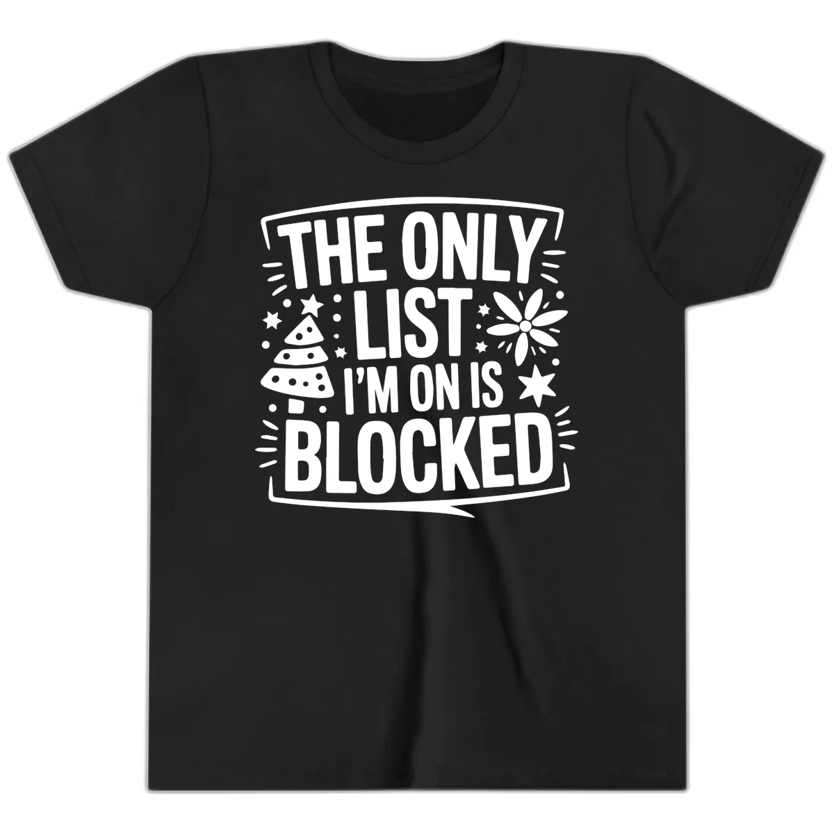 The Only List I'm On Is Blocked Youth T-Shirt in Black