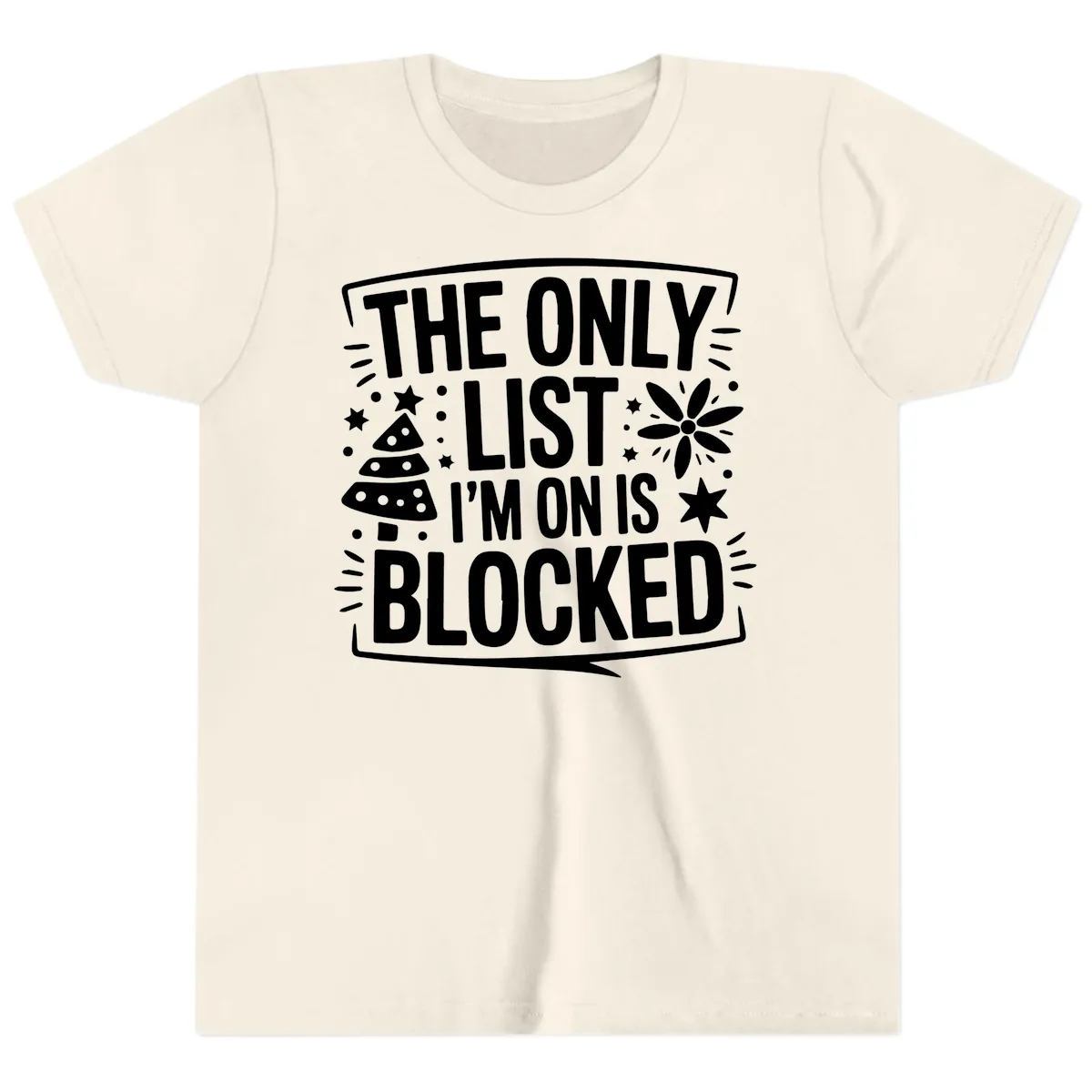 The Only List I'm On Is Blocked Youth T-Shirt in Natural