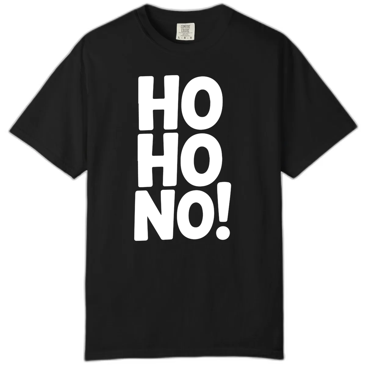Ho Ho No Typography Design Comfort Color in Black