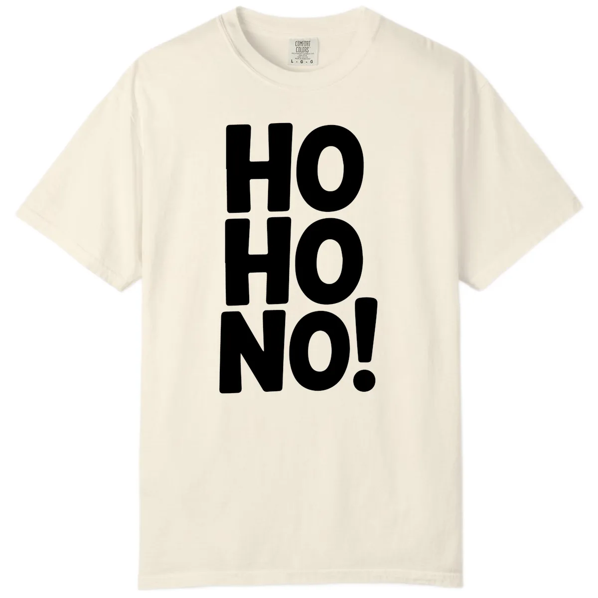 Ho Ho No Typography Design Comfort Color in Ivory