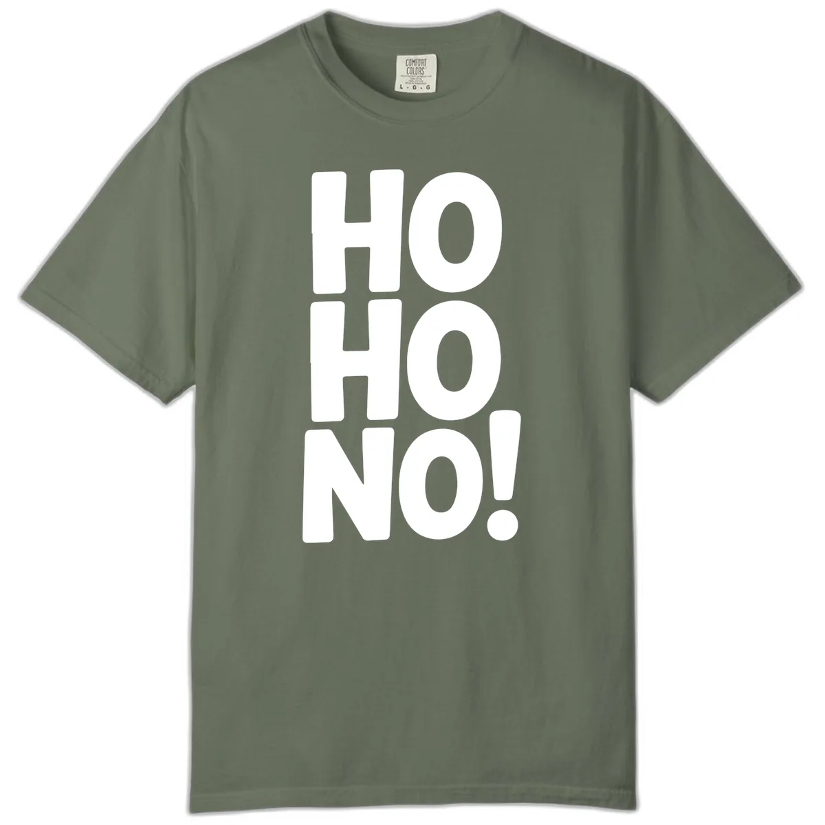 Ho Ho No Typography Design Comfort Color in Moss