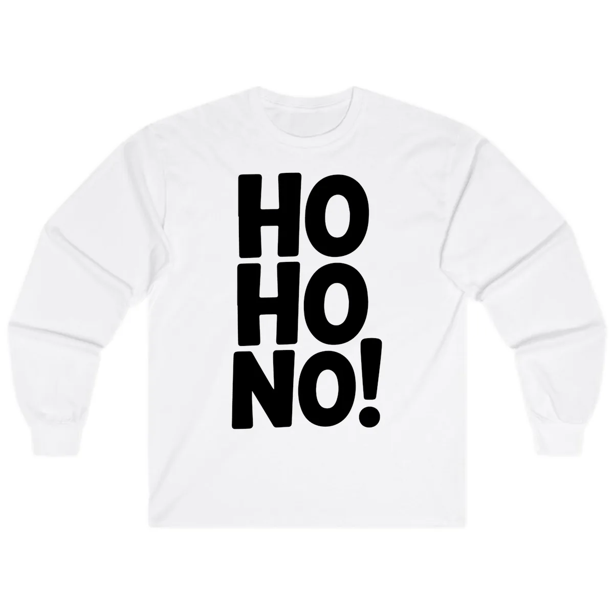 Ho Ho No Typography Design Long Sleeve in White