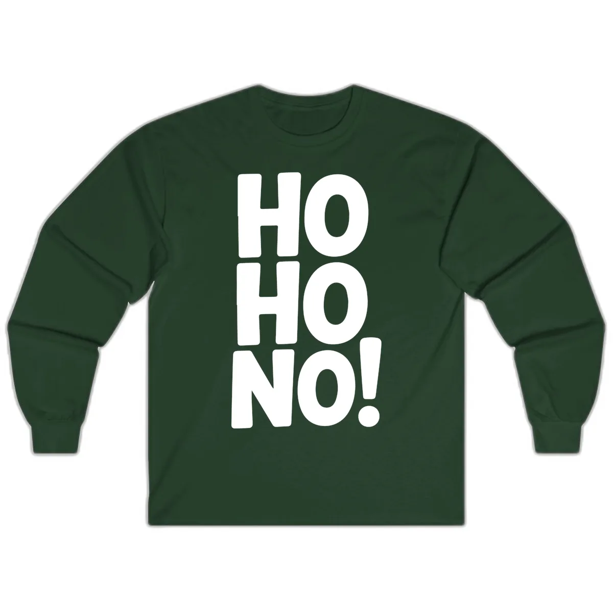 Ho Ho No Typography Design Long Sleeve in Forest Green