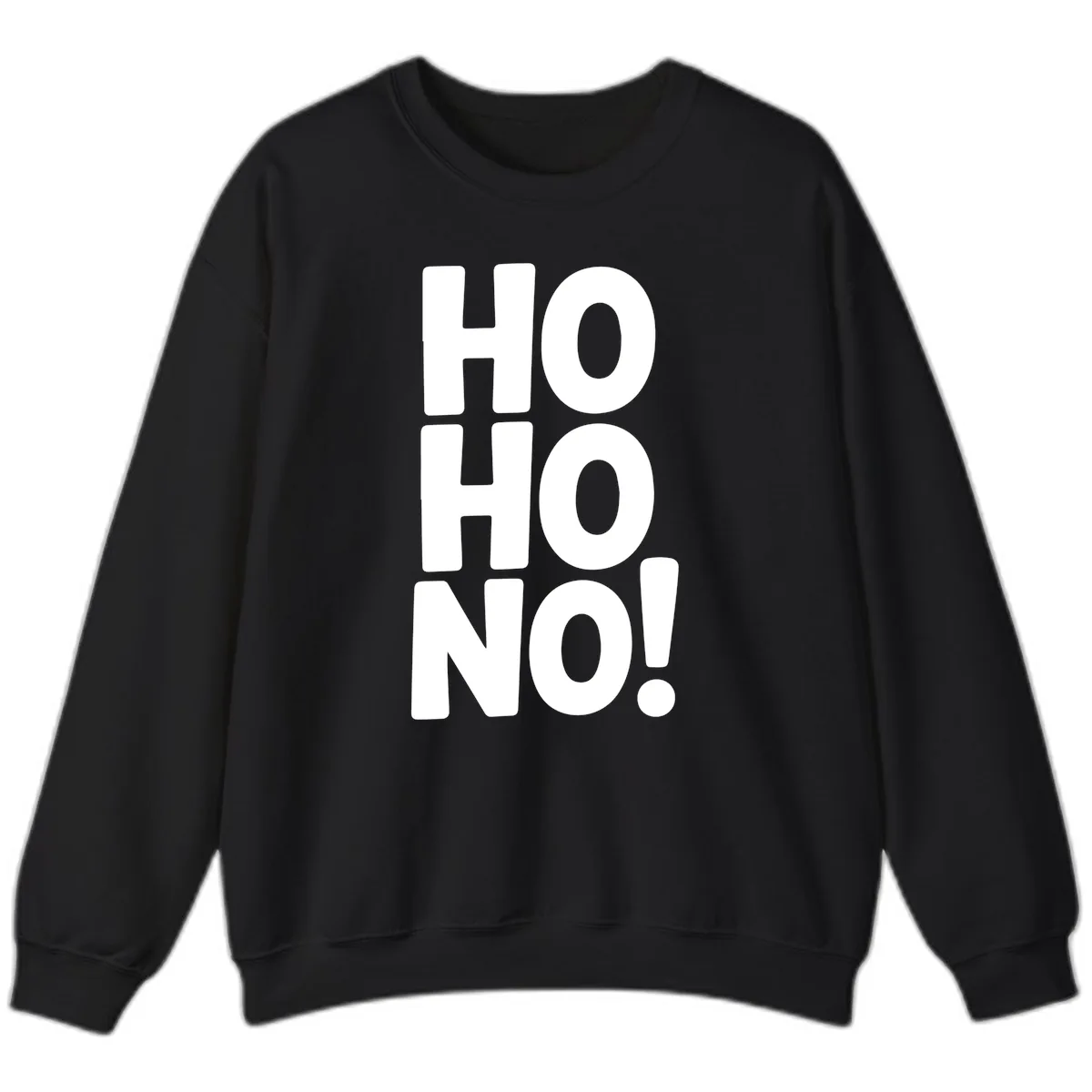 Ho Ho No Typography Design Sweatshirt in Black