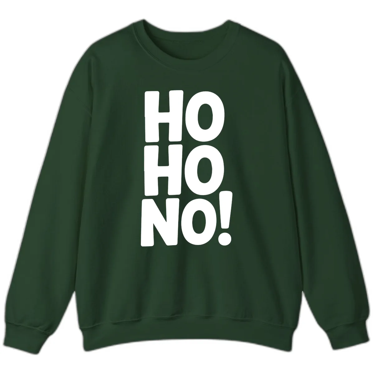 Ho Ho No Typography Design Sweatshirt in Forest Green