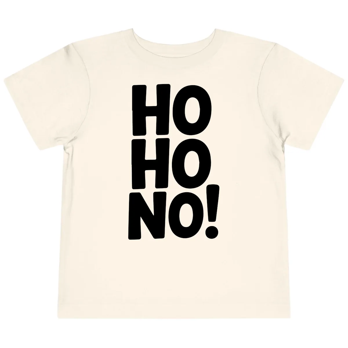 Ho Ho No Typography Design Toddler T-Shirt in Natural
