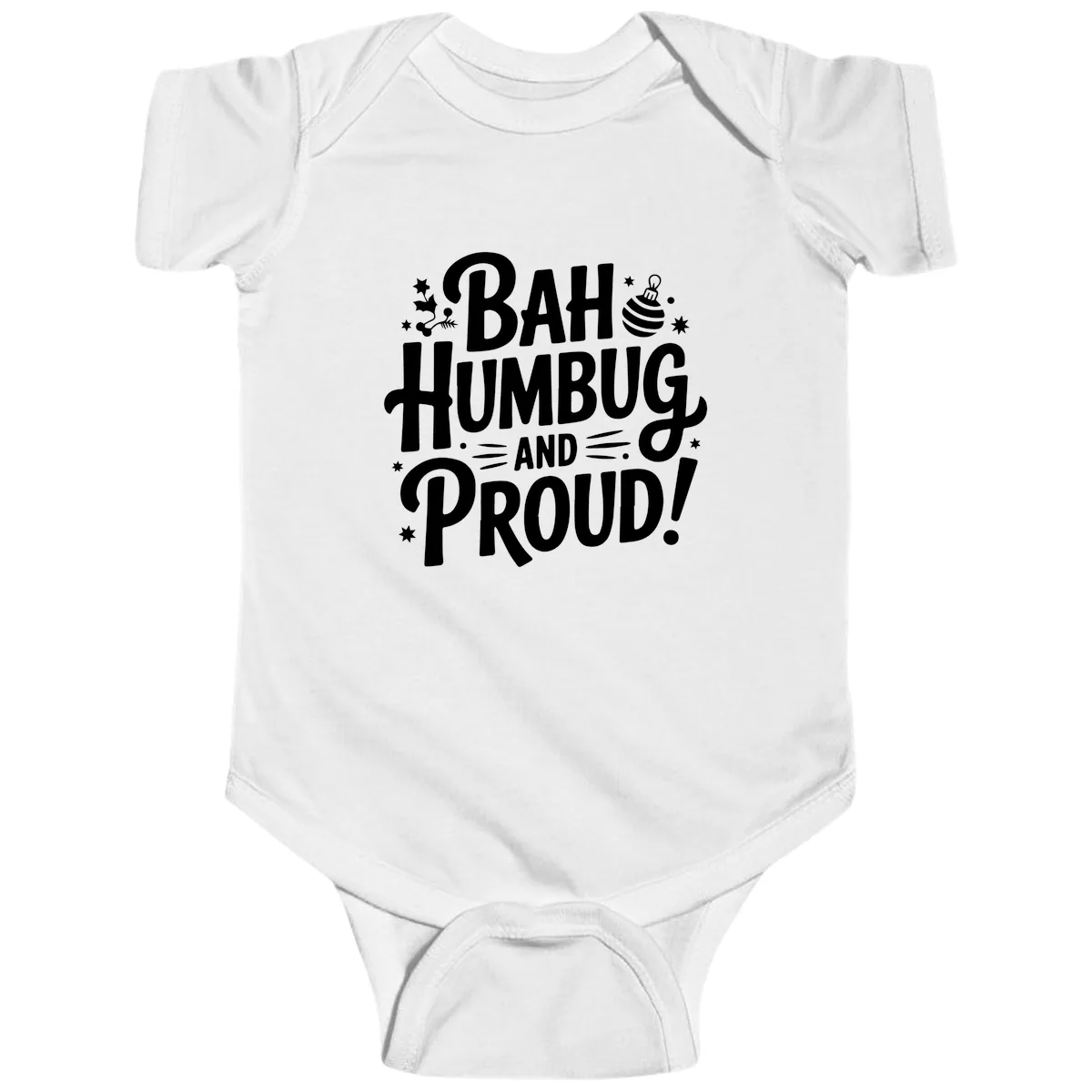 Bah Humbug And Proud Typography Design Baby Onesie in White