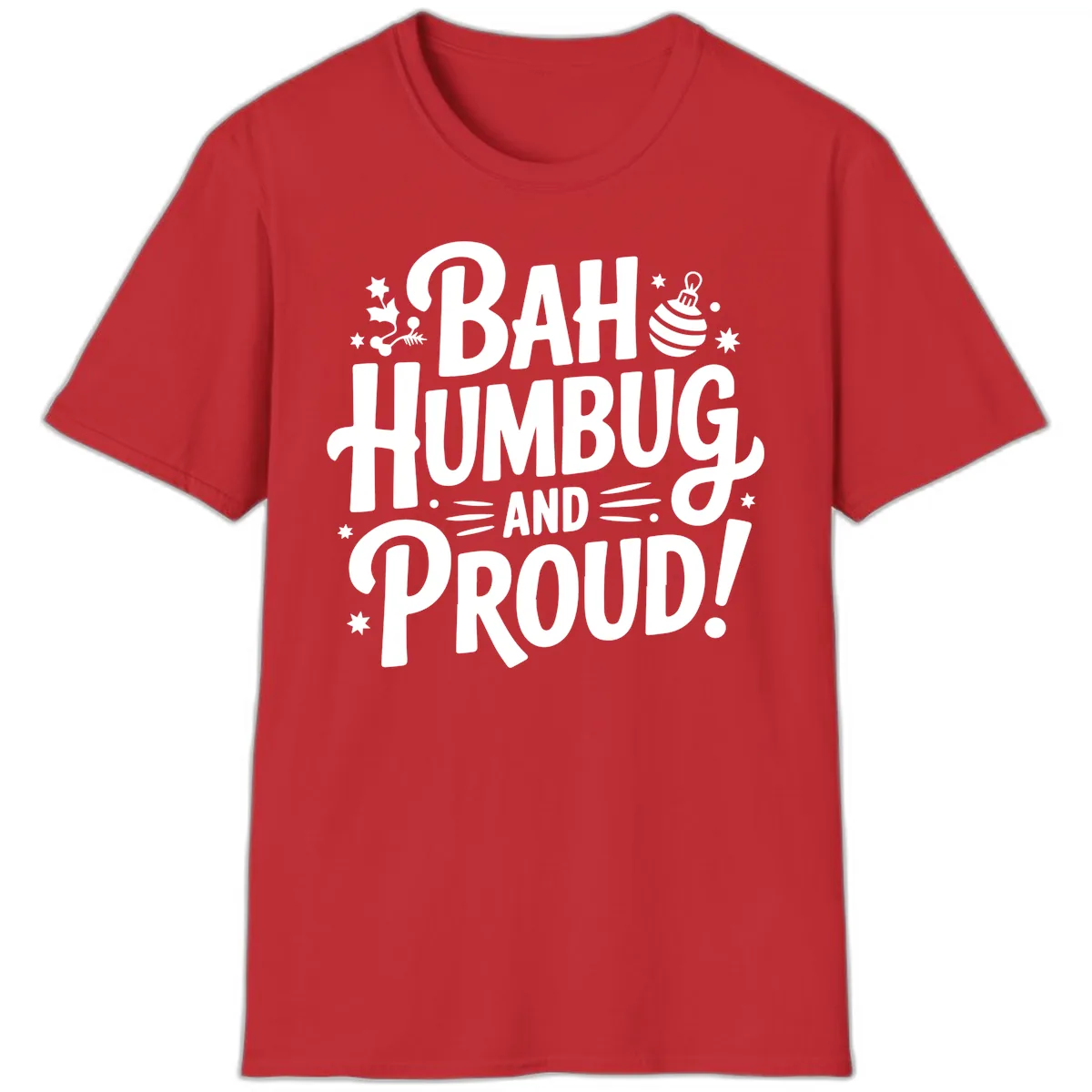 Bah Humbug And Proud Typography Design T-Shirt in Red