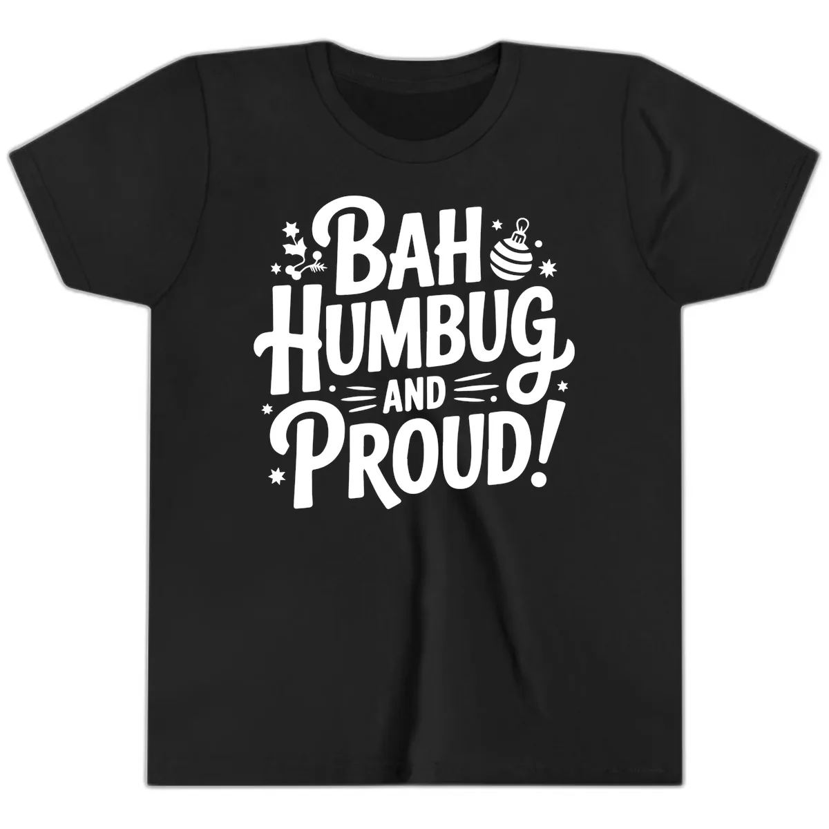 Bah Humbug And Proud Typography Design Youth T-Shirt in Black
