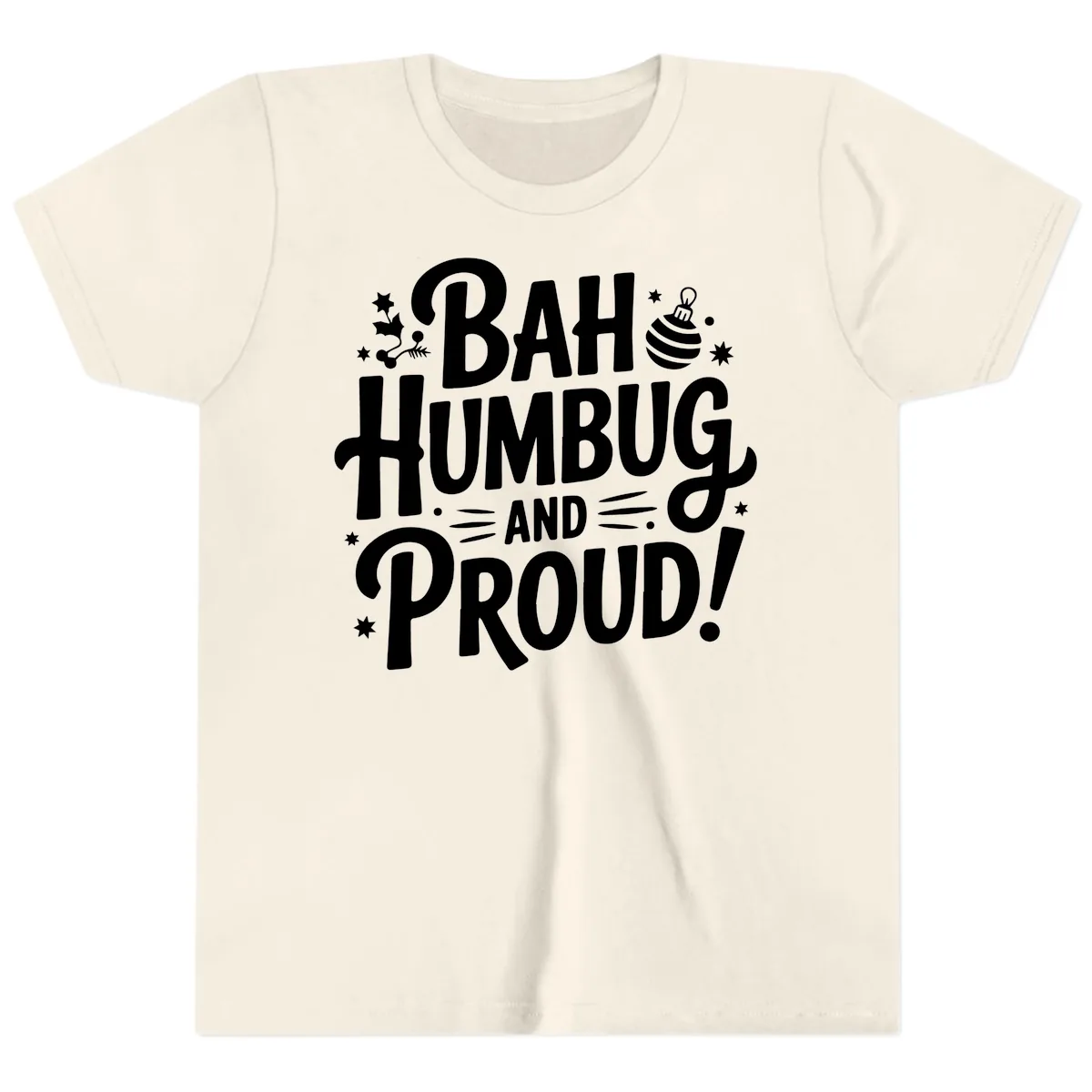 Bah Humbug And Proud Typography Design Youth T-Shirt in Natural