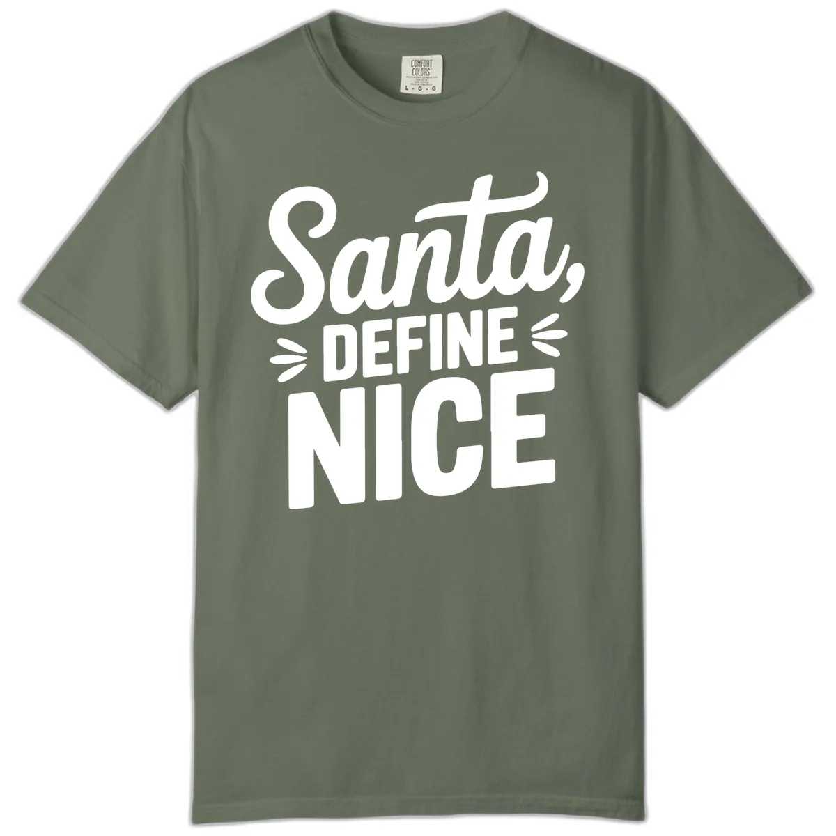 Santa Define Nice Typography Comfort Color in Moss