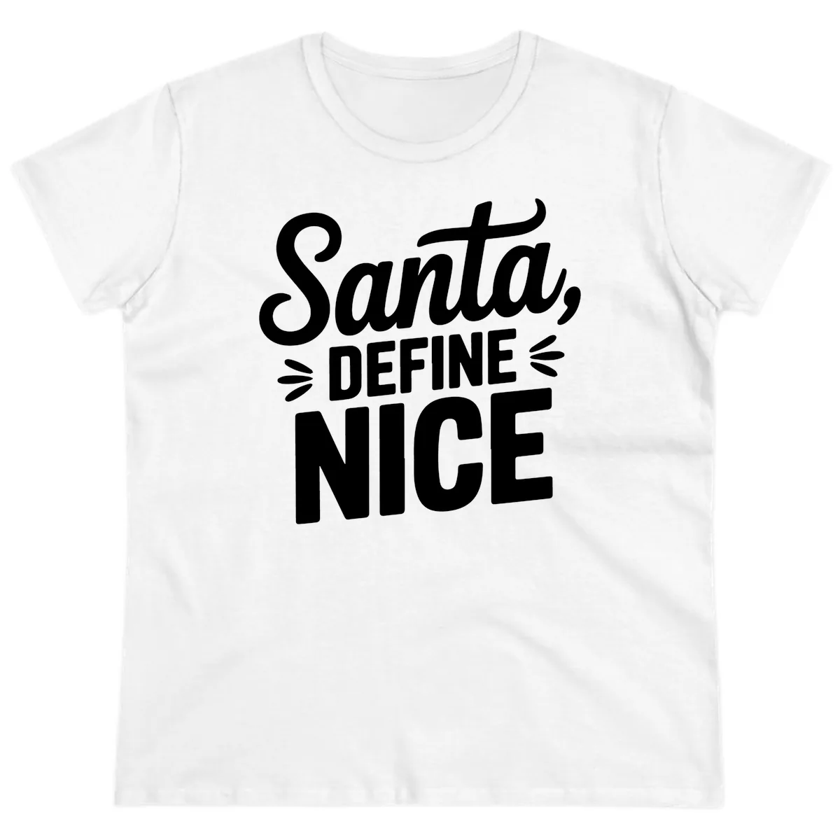 Santa Define Nice Typography Ladies Tee in White