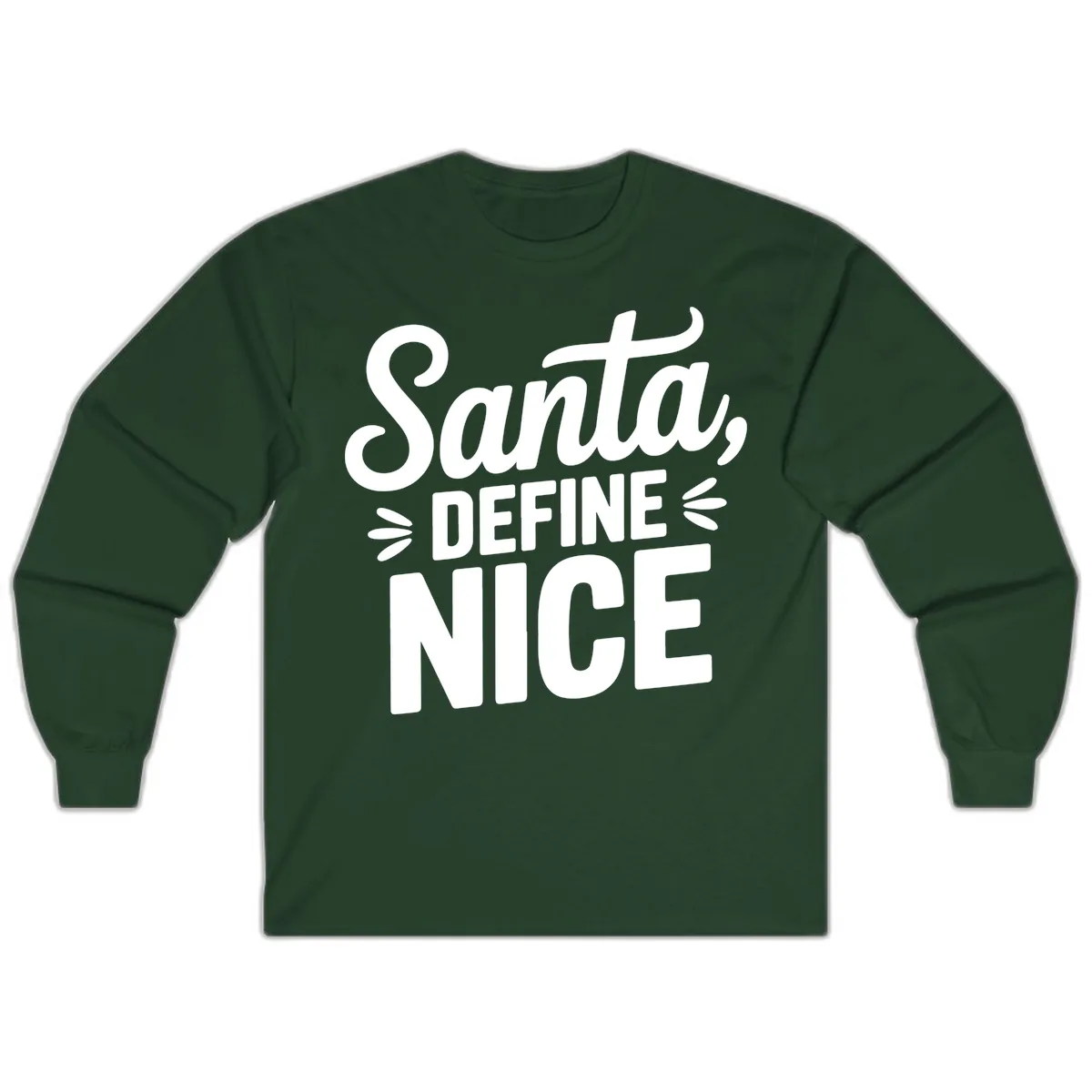 Santa Define Nice Typography Long Sleeve in Forest Green
