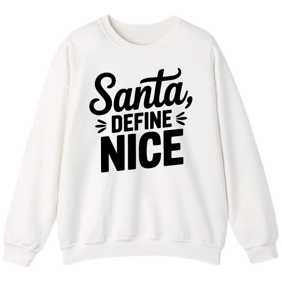 Santa Define Nice Typography Sweatshirt in White