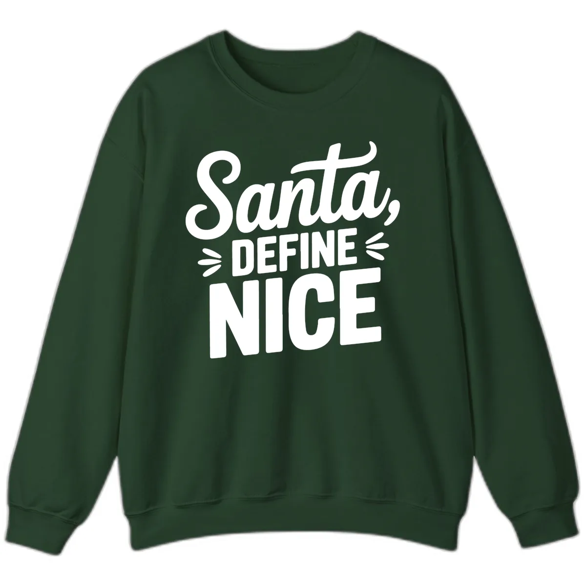 Santa Define Nice Typography Sweatshirt in Forest Green