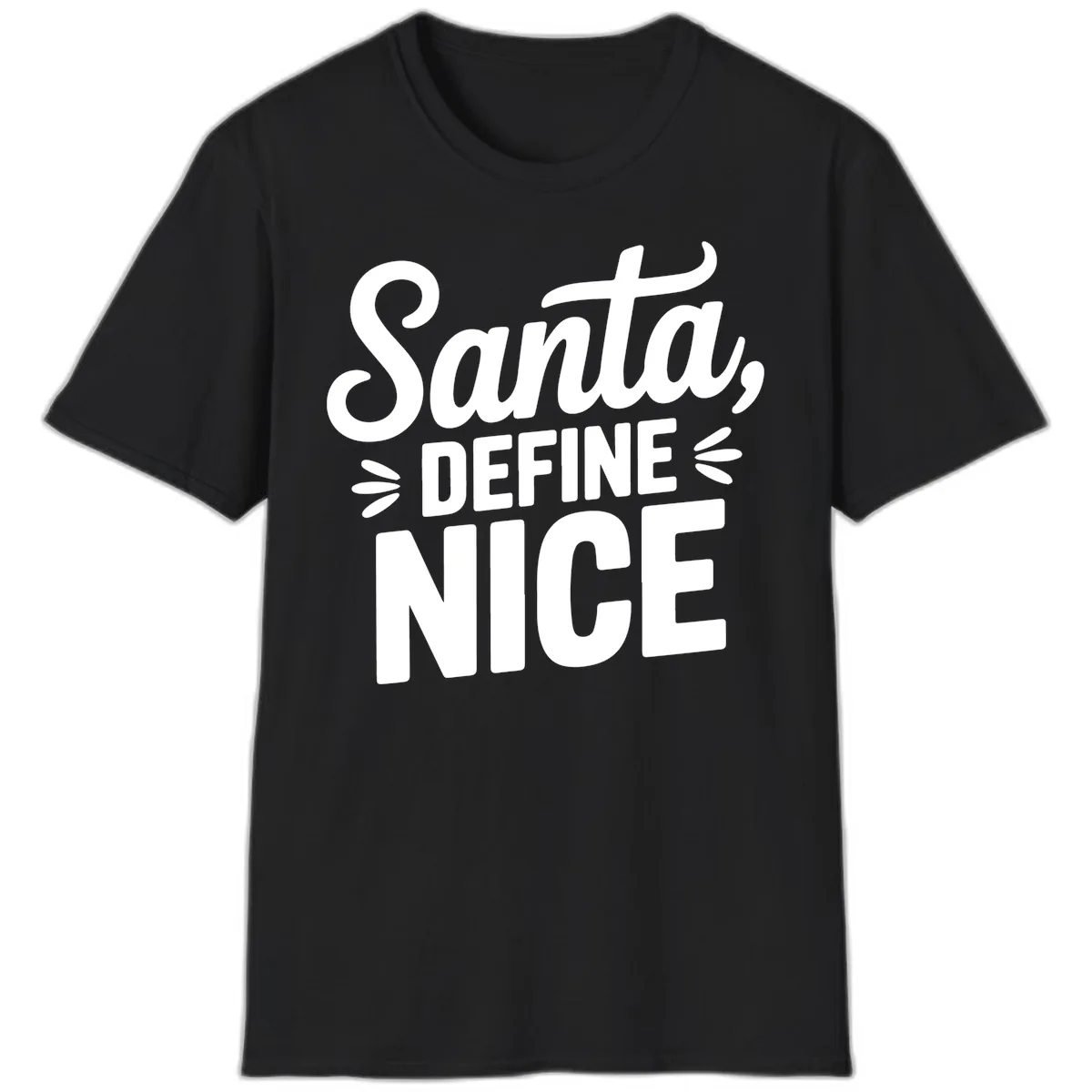 Santa Define Nice Typography T-Shirt in Black