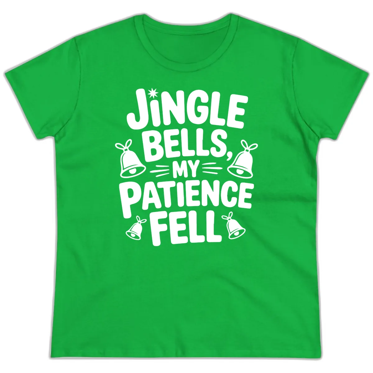 Jingle Bells My Patience Fell Ladies Tee in Irish Green