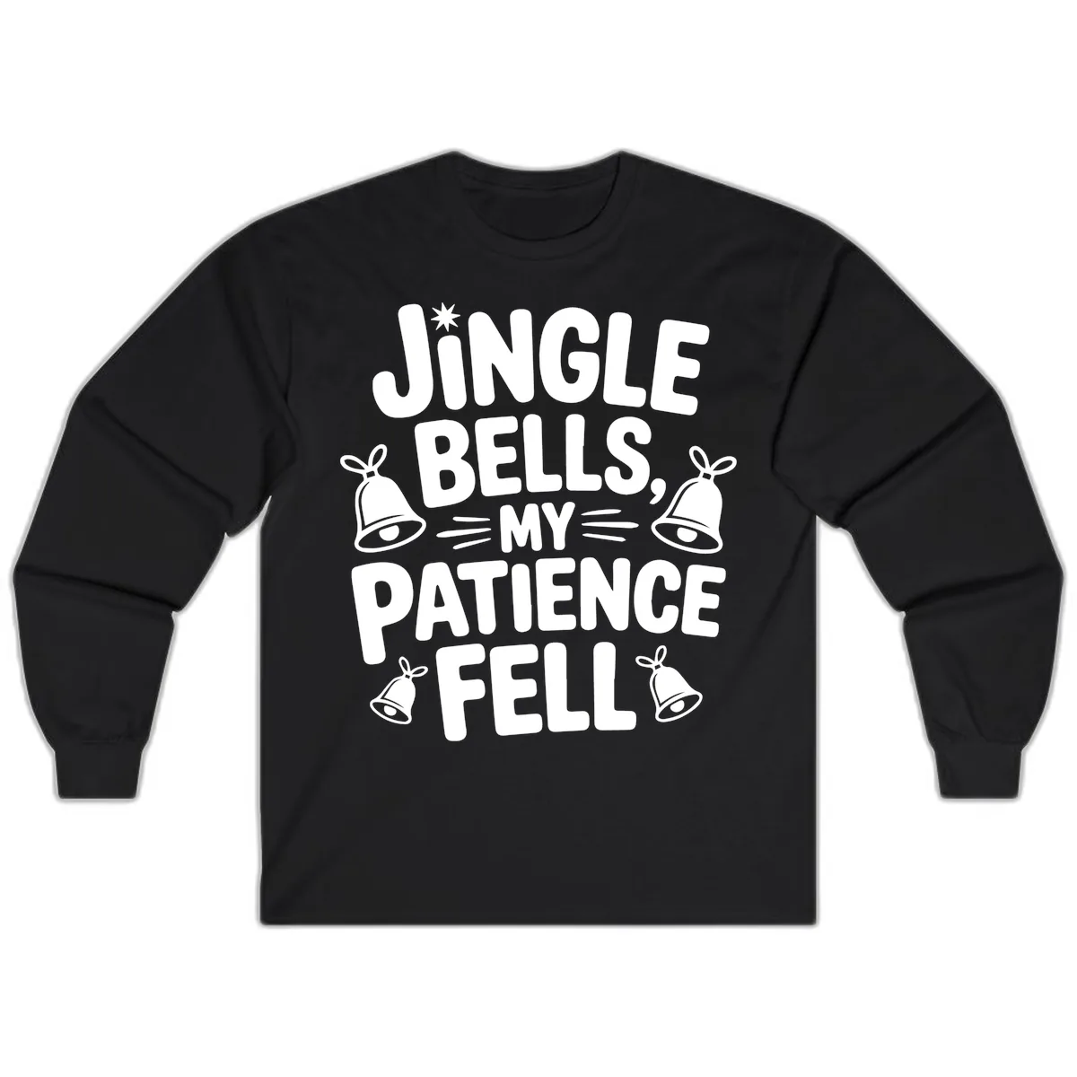 Jingle Bells My Patience Fell Long Sleeve in Black
